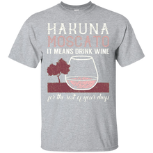 Hakuna-Moscato-It-Means-Drink-Wine-T-Shirt