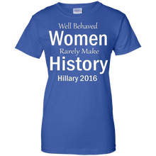 Hillary-T-shirt-Well-Behaved-Women-Rarely-Make-History