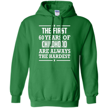 First-60-Years-Of-Childhood-Are-Always-The-Hardest-T-Shirt
