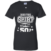 Does-This-Make-Me-Look-50-Years-Old-50th-Birthday-Gift-Shirt