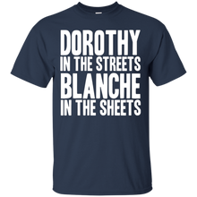 Dorothy-in-the-streets-Blanche-in-the-sheets-Funny-shirt