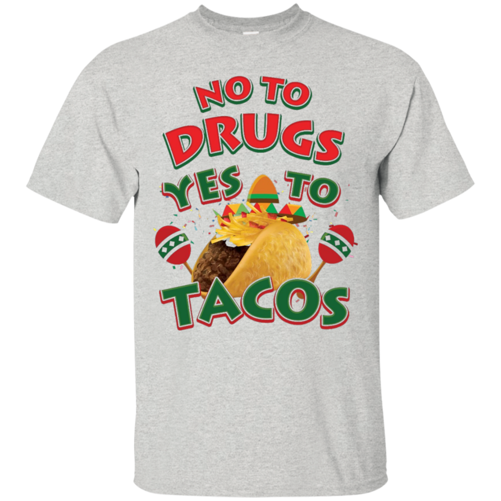 Funny-Taco-T-shirt-No-To-Drugs-Yes-To-Tacos-Zany-BrainyBuy-Funny-Taco-T-shirt