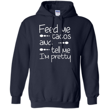 Funny-Quote-Feed-Me-Tacos-_amp_-Tell-Me-I'm-Pretty-T-shirt