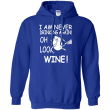 I-Am-Never-Drinking-Again.-Oh-Look-Wine!-T-shirt