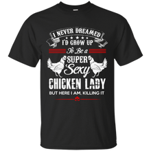 Chicken-Lady-Shirt---To-be-a-super-sexy-chicken-lady