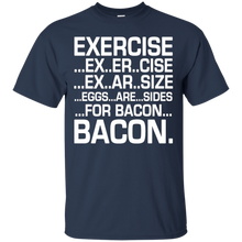 Exercise-Eggs-Are-Sides-For-Bacon-T-Shirt-Funny-Tee