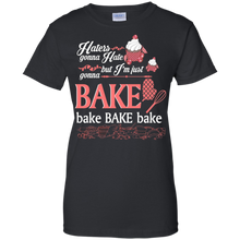 Haters-Gonna-Hate-But-I'm-Just-Gonna-Bake-Bake-Bake-T-Shirt