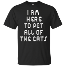 I-Am-Here-To-Pet-All-Cats---Cat-Lovers-T-Shirt