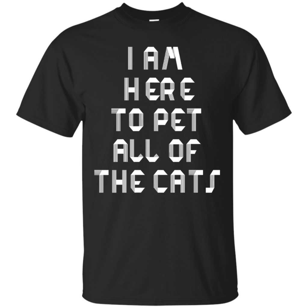 I-Am-Here-To-Pet-All-Cats---Cat-Lovers-T-Shirt