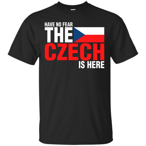 Have-No-Fear-The-Czech-Is-Here-T-Shirt