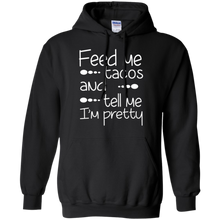 Funny-Quote-Feed-Me-Tacos-_amp_-Tell-Me-I'm-Pretty-T-shirt