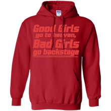 Good-Girls-go-to-heaven-Bad-Girls-go-backstage-Tshirt