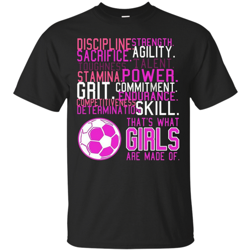 Girls'-Soccer-T-Shirt---What-Girls-Are-Made-Of