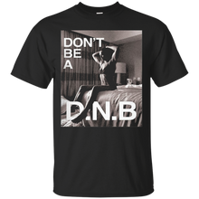 Dont-be-a-dnb-shirt-ron-da-rou-sey-Dont-be-a-dnb-shirt