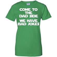 Come-To-The-Dad-Side-We-Have-Bad-Jokes-T-Shirt-funny-saying