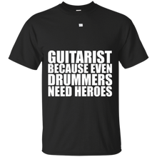 Guitarist-because-Drummers-need-heroes-T-shirt-Guitar-Music