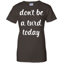 Don't-Be-a-Turd-Today-Funny-T-Shirt