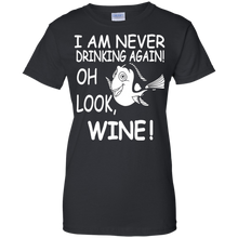 I-Am-Never-Drinking-Again.-Oh-Look-Wine!-T-shirt