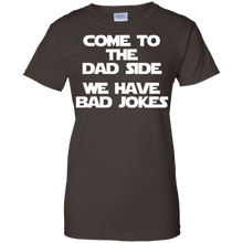 Come-To-The-Dad-Side-We-Have-Bad-Jokes-T-Shirt-funny-saying