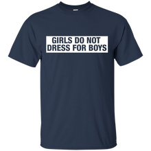 GIRLS-DO-NOT-DRESS-FOR-BOYS-T-SHIRT