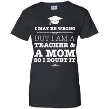 I-Am-A-Teacher-And-A-Mom-T-Shirt