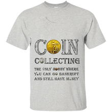 Funny-Coin-Collector-Collecting-T-shirt-re-Hobby-Bankruptcy