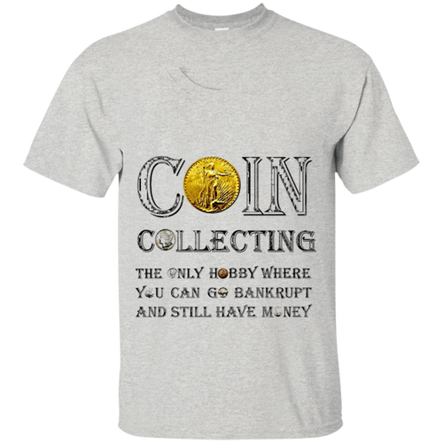 Funny-Coin-Collector-Collecting-T-shirt-re-Hobby-Bankruptcy