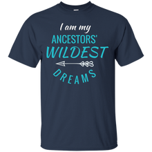 I-Am-My-Ancestors'-Wildest-Dreams-TShirt