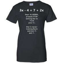 Dear-Algebra-Please-Stop-Asking-Me-To-Find-X-Math-Shirt