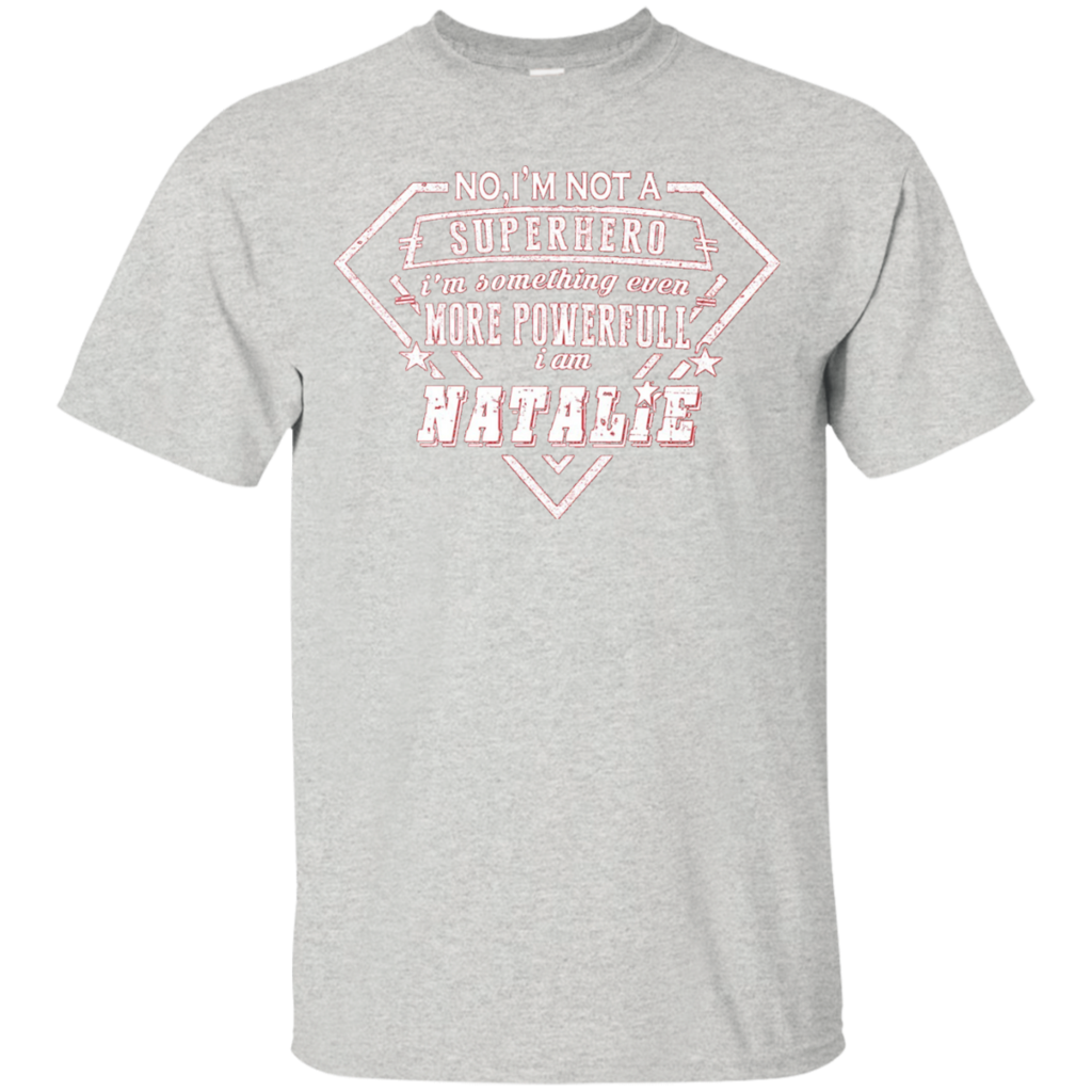 I-AM-NATALIE-T-SHIRT-NO-IM-NOT-SUPERHERO-IM-SOMETHING-EVENBuy-I-AM-NATALIE-T-SHIRT