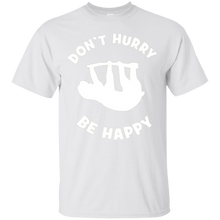 Funny-Sloth-Don't-Hurry-Be-Happy-Shirt