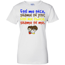 Fool-me-once-shame-on-you-T-Shirt