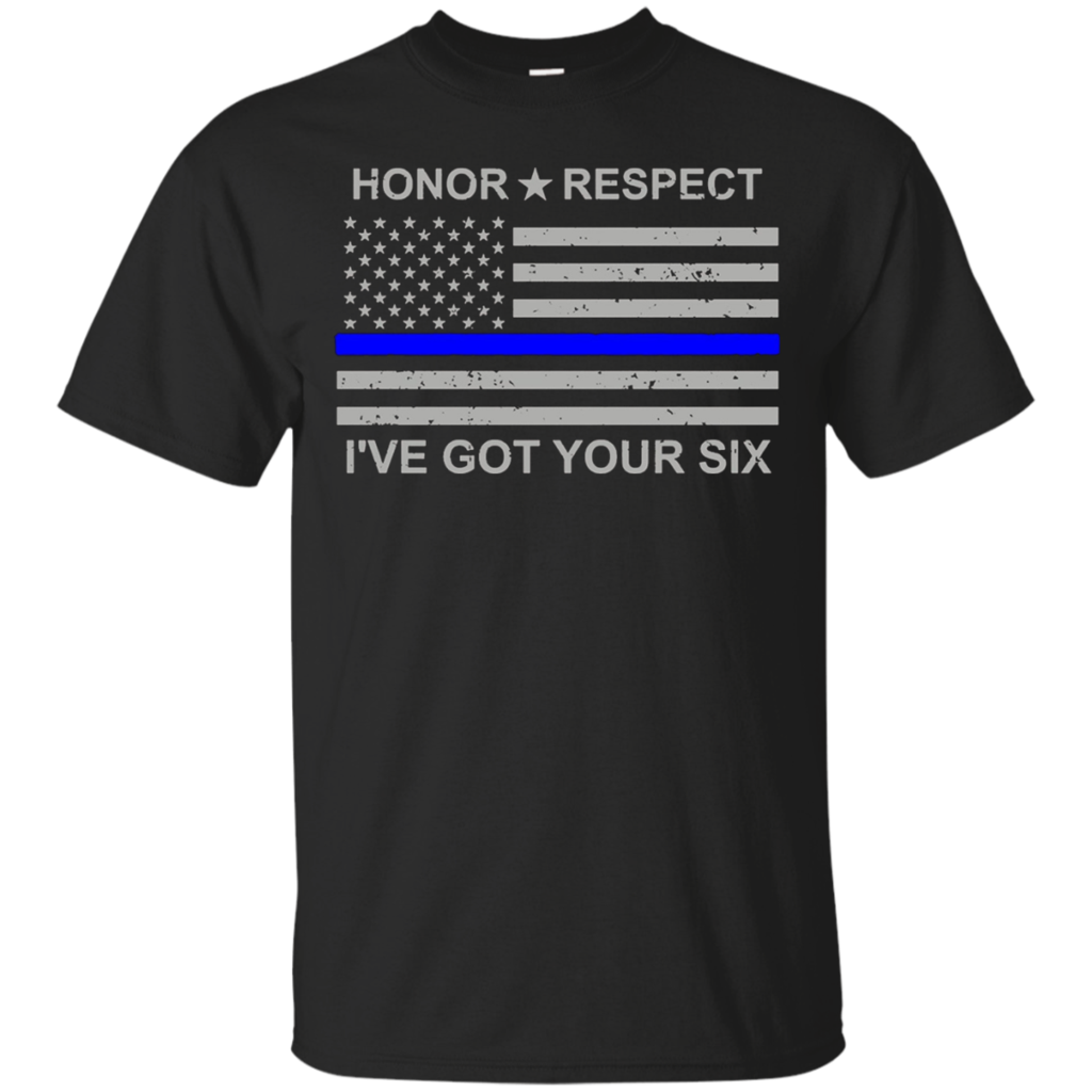 Honor-Respect---I've-Got-Your-Six---Thin-Blue-Line-Tshirt