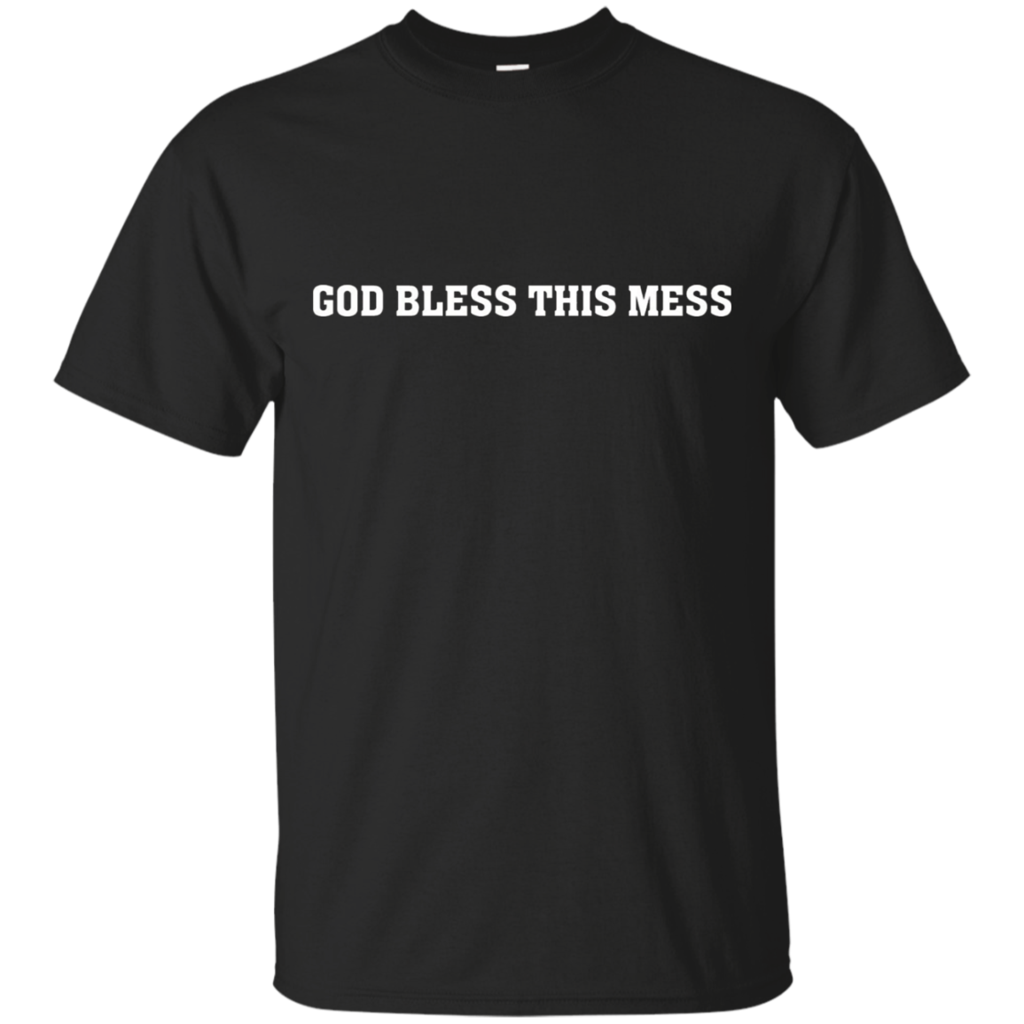 God-Bless-This-Mess-T-shirt---Bless-This-Mess-Shirts