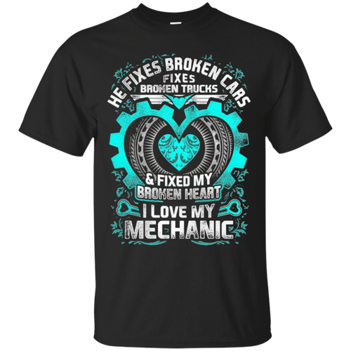 He-Fixed-My-Broken-Heart-I-Love-My-Mechanic-T-Shirt