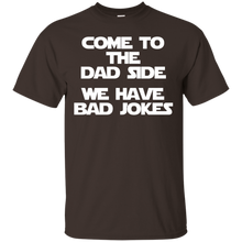 Come-To-The-Dad-Side-We-Have-Bad-Jokes-T-Shirt-funny-saying