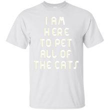 I-Am-Here-To-Pet-All-Cats---Cat-Lovers-T-Shirt