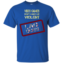 Gamer---Video-games-don't-make-me-violent.-Lag-does-T-shirt