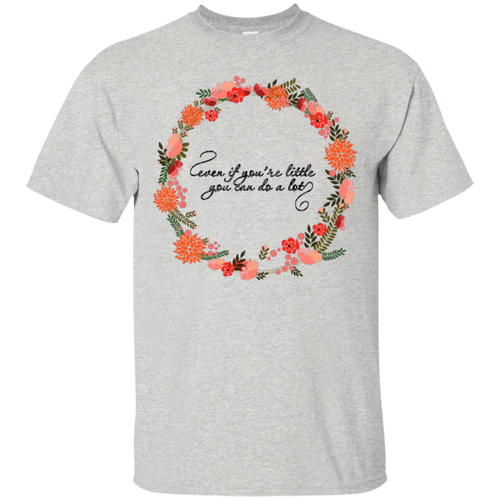 EVEN-IF-YOU'RE-LITTLE-YOU-CAN-DO-A-LOT-SHIRT---FUNNY-MUSICAL