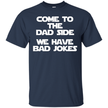 Come-To-The-Dad-Side-We-Have-Bad-Jokes-T-Shirt-funny-saying