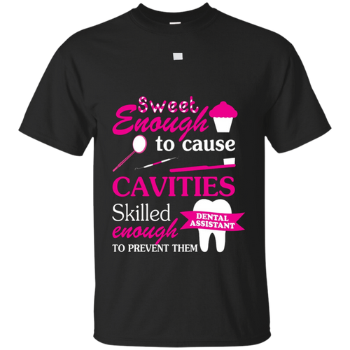 Dental-Assistant---Cute-Sweet-and-Skilled-T-Shirt