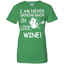 I-Am-Never-Drinking-Again.-Oh-Look-Wine!-T-shirt