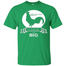 Does-This-Shirt-Make-My-Cock-Look-Big-Funny-Saying-Shirts