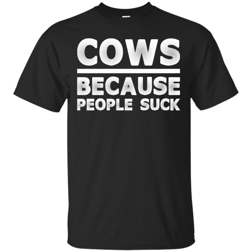 Cows-Because-People-Suck-T-Shirt-Tshirt