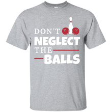 Don't-Neglect-The-Balls---Funny-Bowling-Shirt