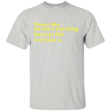 Dance-Like-No-One's-Watching-Encrypt-Like-Everyon-T-Shirts