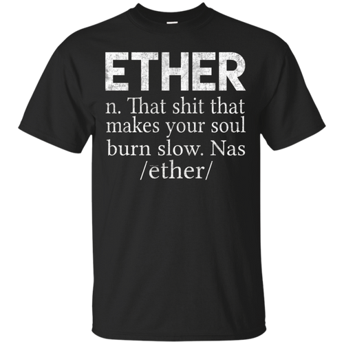 Ether-Funny-Definition-T-shirt--Ether-Burns-Funny-Gift-Shirt