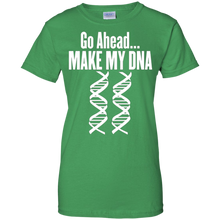 Go-Ahead-Make-My-DNA--MOLECULAR-BIOLOGY-T-Shirt