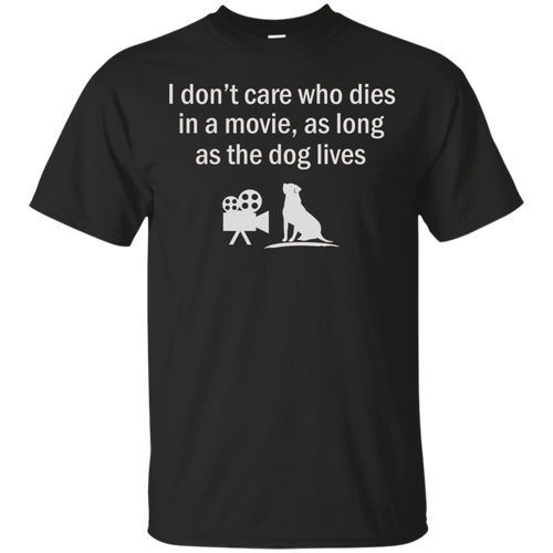 Don't-Care-Who-Dies-As-Long-The-Dog-Lives-Movie-Lover