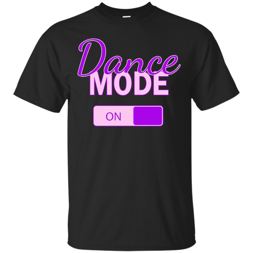 Dance-Mode-On-Shirts-Girls-and-Teachers-Ballet-T-Shirt
